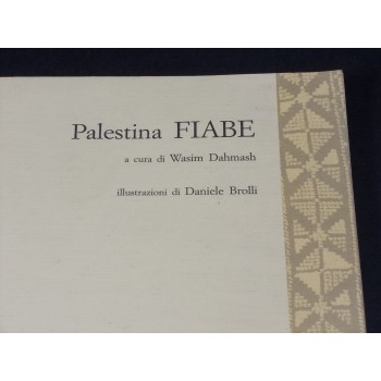 PALESTINA FIABE  a cura di W. Dahmash , illustrazioni di D. Brolli – Grafica Kufia 2002 ristampa